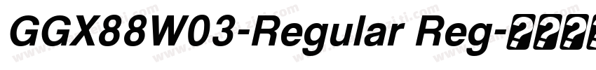 GGX88W03-Regular Reg字体转换